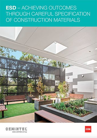 A brochure cover with the title, "ESD - Achieving Outcomes Through Careful Specification of Construction Materials." It features a modern outdoor courtyard with benches, greenery, and a partial view of the sky. The CSR and Cemintel logos are at the bottom.